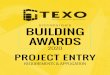DISTINGUISHED BUILDING AWARDS - Texo Association · 2019-12-03 · Page 3 2020 TEXO Distinguished Building Awards Entry Requirements 1. Projects completed during the previous calendar