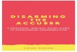 DISARMING THE ACCUSER - WordPress.com · Page 5 DISARMING THE ACCUSER of 15 –CHIDO GIDEON point in time. In the book of Zechariah 3 and John 8, you will find 2 examples of the devil