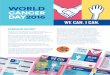WE CAN. I CAN. · World Cancer Day 2016 was a truly astonishing ... World Cancer Day messages. Images poured in from hundreds of employees across the company, from ... others by the