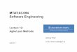 MTAT.03.094 Software Engineering · 2017-11-22 · Week 13: Software Craftsmanship Week 14: Course wrap-up, review and exam preparation ... used without coaching. Benefits: • Studies