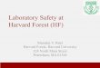 Laboratory Safety at Harvard Forest (HF) · 2020-02-18 · If Lab Safety Training is Required… • You must take it at Harvard University !Environmental Health & Safety (EH&S) !Training