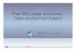 Web-GIS usage and users– Case studies from Irelanddusk.geo.orst.edu/ICAN_EEA/ICAN4/14-Kopke_Atlas_Usage...Web-GIS usage and users– Case studies from Ireland Trieste,2009 1 Kathrin