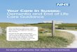 Your care in Sussex: dementia and end of life care guidance · Dementia and End of Life Care Guidance For people with dementia, their relatives, carers and friends The county of Sussex