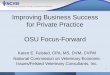 Improving Business Success for Private Practice OSU Focus ... · Improving Business Success for Private Practice OSU Focus-Forward Karen E. Felsted, CPA, MS, DVM, CVPM ... Bayer Veterinary