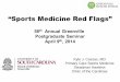 “Sports Medicine Red Flags”hsc.ghs.org/.../04/0105-Cassas-RedFlagsinSportsInjuries.pdfCheerleader with Leg Pain •18 y/o male •Level 5 Gymnast •ATC •Increasing pain •Limit