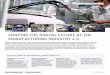 SHAPING THE DIGITAL FUTURE OF THE MANUFACTURING … · 2019-07-24 · SHAPING THE DIGITAL FUTURE OF THE MANUFACTURING INDUSTRY 4.0 Globally, manufacturing is witnessing a fourth wave
