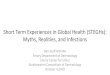 Short Term Experiences in Global Health: Myths, Realities ...€¦ · Myths, Realities, and Infections Ben Stoff MD MA Emory Department of Dermatology. Emory Center for Ethics. Southeastern