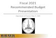 Fiscal 2021 Recommended Budget Presentation · Baltimore Community Intelligence Centers $1.4 million of new funding for two new Baltimore Community Intelligence Centers, modeled after