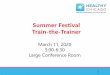 Summer Festival Train-the-Trainer · Summer Festival Train-the-Trainer March 11, 2020 5:00-6:30 Large Conference Room 1