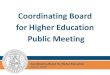 Coordinating Board for Higher Education Public Meeting · Recommendation MDHE staff recommend the Coordinating Board for Higher Education approve the vision statement presented. Coordinating