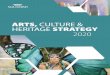 ARTS, CULTURE & HERITAGE STRATEGY 2020€¦ · This can include performing arts, cinematic arts, crafts, music, dance, literature, weaving and textile work, carving, architecture,