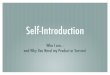 Self-Introduction - blog.manifestyourreality.comblog.manifestyourreality.com/...self-introduction.pdf · What is a Self-Introduction? Pre-prepared (rehearsed?) descriptive narrative