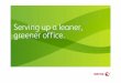 Serving up a leaner, greener office. · (64%) of green-minded companies, have adopted green purchasing policies to guide procurement. 5–10% more: that’s what 41% of office purchasers