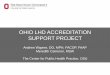 OHIO LHD ACCREDITATION SUPPORT PROJECT · 2017-12-23 · • More than 50 agencies will receive support via collaboration in Round 1 Project Selection Criteria: 1. Completion of the