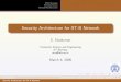 Security Architecture for IIT-B Networksiva/talks/sec-arch.pdf · HumanWare Firewall Inside IIT we have 50 IP subnets. Over 5000 nodes. All Private addresses 10.x.y.z 4 Diﬀerent