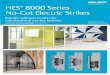 HES 8000 Series No-Cut Electric Strikes · 2019-08-06 · 8000 – – 630 – LBM 8000 C* CompleectE lei crt Strike; Includes the 801 and 801A faceplates 605 Brghi Br t ass LBM Lchbat