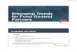 Emerging Trends for Fund General Partners · 10/29/2019 1 Emerging Trends for Fund General Partners OCTOBER 30, 2019 TO RECEIVE CPE CREDIT • Individuals Participate in entire webinar