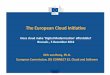 The European Cloud Iniave - 4instance.mobi · European Cloud Ini1a1ve – Policy Context range of related policies European Cloud Compung Strategy [COM(2012) 529] Data-driven Economy