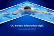 CAJ Parents Information Night - TeamUnify · 9/11/2019  · CAJ Parents Information Night September 11, 2019. September 11, 2019 Parent's Night 2 Introductory Remarks Belinda Kemp,