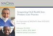 Integrating Oral Health Into Primary Care Practice€¦ · 02-03-2015  · Improving Access to Oral Health Care Recommendations included HRSA developing oral health competencies for