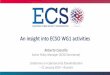 An insight into ECSO WG1 activities · WG1 –Standardisation, certification, labelling & supply chain management Current WG1 activities largely focus on an updated version of the