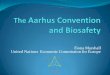 Convention on Biological Diversity - Fiona Marshall …...Future steps for Aarhus and biosafety Entry into force of the GMO amendment Preparation of draft 2012-2104 work plan More