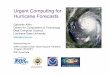 Urgent Computing for Hurricane Forecastsgallen/Presentations/... · •Oilspill behaviour ... Image: MODIS Rapid Response Gallery. 6 Rita Image Rita: 24th September 2005 Image: MODIS