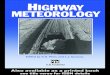 Highway Meteorology - Meteoclub · undertaken contract research on highway winter maintenance problems. CONTRIBUTORS Anthony J.Brazel is director of the Laboratory of Climatology