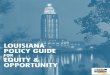 LOUISIANA POLICY GUIDE - powercoalition.org · Coordinating advocacy efforts led by community members on speciﬁc policies Monitoring implementation new policies and holding government