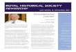 ROYAL HISTORICAL SOCIETY newsletter...ROYAL HISTORICAL SOCIETY newsletter new series, 8, November 2011 Presidential Letter Colin Jones Queen Mary University of London IN THIS ISSUE