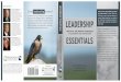 LEADERSHIP ESSENTIALS LEADRSDAHIAP ILENTPIALLENADI …€¦ · LEADERSHIP ESSENTIALS This is an understanding. It is a collective release of leadership tips and techniques as simple
