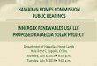 HAWAIIAN&HOMES&COMMISSION& PUBLIC&HEARINGS&& … · 9 &&&&& &&& renewable&energy&development&on&dhhl&lands& dhhl&filter/process& innergex’s&proposed&solarproject&at&kalaeloa timeframe&