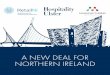 A NEW DEAL FOR NORTHERN IRELAND - Retail NI new deal... · PRODUCTIVITY • In the absence of a Northern Ireland Assembly, Westminster should set a firm date of April 2021 for the