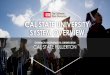 CAL STATE UNIVERSITY SYSTEM OVERVIEW · 2018-07-09 · CAL STATE UNIVERSITY SYSTEM OVERVIEW OUTREACH, RECRUITMENT ... residents of California and prepare students for the workforce