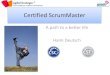 Certified ScrumMasteragile-planet.com/wp-content/uploads/2013/02/Certified-ScrumMaste… · Certification Levels • The Scrum Alliance certification program bridges the gap between