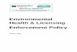 Environmental Health & Licensing Enforcement Policy · The services covered by this policy include Food Safety and Public Health, Licensing and Occupational Health & Safety, Private