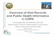 Overview of Vital Records and Public Health Informatics in ... · 2/4/2014  · Center For Health Statistics and Informatics Leveraging Immunization Data: Benefits to Parents •