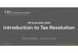 TRI Essentials 100A Introduction to Tax Resolution · 2017-06-27 · Busy Season…all year long TRI Essentials 100A Introduction to Tax Resolution TRI Tax Resolution Institute …where