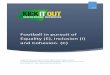 Football in pursuit of Equality (E ... - Kick It Out · Since then, Kick It Out, has campaigned across the game to raise awareness about inequalities and exclusion and set an evolving