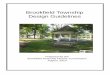 Brookfield Township Design Guidelines...Guidelines for Residential Buildings Exterior Materials 15 Roofs, Gutters and Downspouts 18 ... These guidelines will assist Brookfield Township's