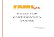 Rules for CERTIFICATION BODIES - FAMI-QS...Certification Bodies are allowed to assign the same auditor to the same Operator, only for three (3) consecutive years. After this period,
