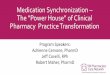 Medication Synchronization – The “Power House” of Clinical … · 2019-08-29 · •Enjoyed coffee on Pharmageddon •Extra 2018 fills for donut hole patients •Obtained new