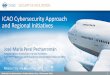 ICAO Cybersecurity Approach and Regional Initiatives 2018-12-13آ  Workshop on Cybersecurity in Aviation