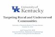 Targeting Rural and Underserved Communities · CARE2HOPE Design Assess Community Readiness & Needs Select Interventions Tailor Interventions Conduct community randomized trial Enhance