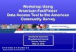 Workshop Using American FactFinder Data Access Tool to the … · 2011-06-21 · Basic Exercise #1 Using AFF • Down load a Data Profile from the American Factfinder from Data Set-American