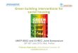 Green building interventions for social housing€¦ · Green building interventions for social housing UNEP-SBCI and GI-REC Joint Symposium 25th-26thJune 2015, Nice, France Professor