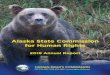 Alaska State Commission for Human Rights€¦ · Alaska State Commission for Human Rights 2018 Annual Report HUMAN RIGHTS COMMISSION 907-274-4692 | 800-478-4692 | humanrights.alaska.gov