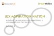 A study on the aspirations and expectations of young ...britainthinks.com/pdfs/ExAspiration-Nation-a-study... · 14-16 year olds, 16-18 year olds and parents Coventry, London & Leeds
