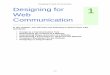 Designing for Web Communication Designing for 1 Web ... Ch01.pdf · Designing for Web Communication figure embodies the majority of Americans. So, whether using a free web site host
