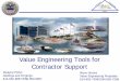Culture · 2017-05-19 · Culture Value Engineering Change Proposals • Contractual method to share savings • Improve DoD supplies and/or equipment • Savings shared between Contractor